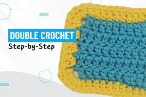 double crochet stitch step by step by guide